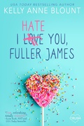 Cover: I Hate You, Fuller James - Entangled: Crush