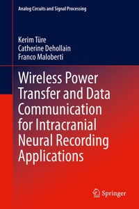 Enlarge image Cover: Wireless Power Transfer and Data Communication for Intracranial Neural Recording Applications - Springer