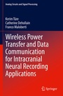 Cover: Wireless Power Transfer and Data Communication for Intracranial Neural Recording Applications - Springer