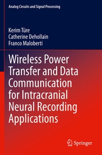 Enlarge image Cover: Wireless Power Transfer and Data Communication for Intracranial Neural Recording Applications - Springer
