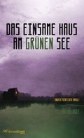 Cover: Das einsame Haus am gr&uuml;nen See - OHNEOHREN