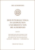 Cover: Der Integrale Yoga in Gespr&auml;chen und Briefen von Sri Aurobindo - MIRAPURI-Verlag