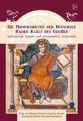 Cover: Die Handschriften der Hofschule Kaiser Karls des Gro&szlig;en - Verlag f&uuml;r Geschichte und Kultur