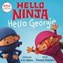 Cover: Hello, Ninja. Hello, Georgie. - HarperCollins