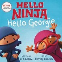 Enlarge image Cover: Hello, Ninja. Hello, Georgie. - HarperCollins