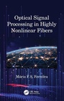 Cover: Optical Signal Processing in Highly Nonlinear Fibers - CRC Press