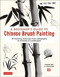 Abbildung von: A Beginner's Guide to Chinese Brush Painting - Tuttle Publishing