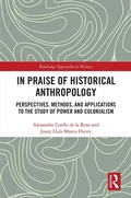 Cover: In Praise of Historical Anthropology - Routledge