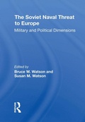 Cover: The Soviet Naval Threat To Europe - Routledge