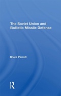 Cover: The Soviet Union And Ballistic Missile Defense - Routledge