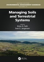 Cover: Managing Soils and Terrestrial Systems - CRC Press