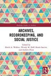 Abbildung von: Archives, Recordkeeping, and Social Justice - Taylor & Francis