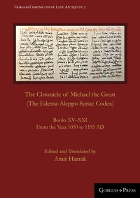 Abbildung von: The Chronicle of Michael the Great (The Edessa-Aleppo Syriac Codex) - Gorgias Press