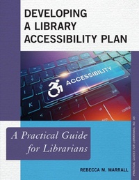 Enlarge image Cover: Developing a Library Accessibility Plan - Rowman & Littlefield Publishers