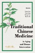 Cover: Traditional Chinese Medicine in Aging and Disease Intervention - Bookbaby