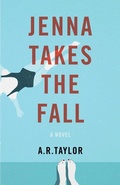 Cover: Jenna Takes The Fall - She Writes Press