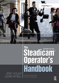 Abbildung von: The Steadicam (R) Operator's Handbook - Routledge