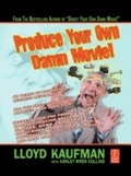 Cover: Produce Your Own Damn Movie! - Routledge