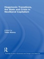Cover: Hegemonic Transitions, the State and Crisis in Neoliberal Capitalism - Routledge