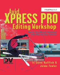 Enlarge image Cover: Avid Xpress Pro Editing Workshop - Routledge
