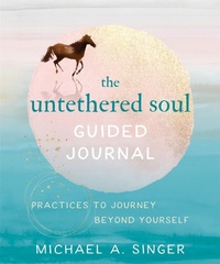 Enlarge image Cover: The Untethered Soul Guided Journal - New Harbinger Publications