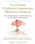 Cover: The Adverse Childhood Experiences Recovery Workbook - New Harbinger Publications