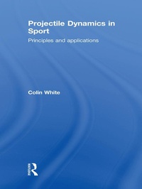 Enlarge image Cover: Projectile Dynamics in Sport - Routledge