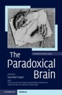 Cover: The Paradoxical Brain - Cambridge University Press