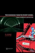 Cover: The Shanghai Yangtze River Tunnel. Theory, Design and Construction - CRC Press