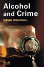 Cover: Alcohol and Crime - Willan Publishing
