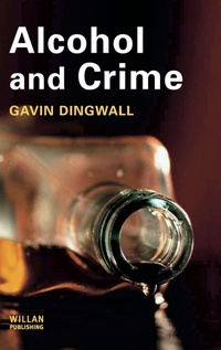 Enlarge image Cover: Alcohol and Crime - Willan Publishing