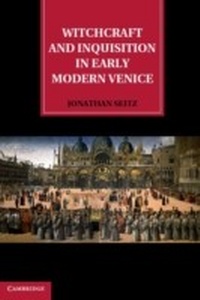 Abbildung von: Witchcraft and Inquisition in Early Modern Venice - Cambridge University Press