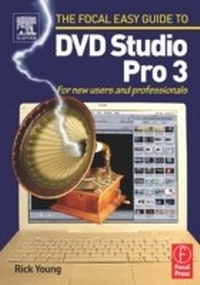 Abbildung von: Focal Easy Guide to DVD Studio Pro 3 - Routledge