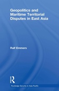 Cover: Geopolitics and Maritime Territorial Disputes in East Asia - Routledge