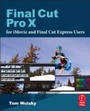 Cover: Final Cut Pro X for iMovie and Final Cut Express Users - Routledge