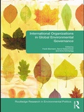 Cover: International Organizations in Global Environmental Governance - Routledge