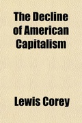 Cover: The Decline of American Capitalism - General Books