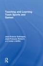 Cover: Teaching and Learning Team Sports and Games - Routledge