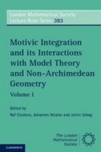 Enlarge image Cover: Motivic Integration and its Interactions with Model Theory and Non-Archimedean Geometry: Volume 1 - Cambridge University Press