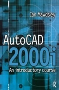 Abbildung von: AutoCAD 2000i: An Introductory Course - Routledge