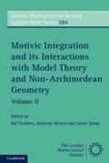 Cover: Motivic Integration and its Interactions with Model Theory and Non-Archimedean Geometry: Volume 2 - Cambridge University Press