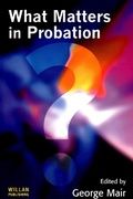 Cover: What Matters in Probation - Willan Publishing