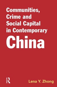 Bild vergrößern Bild: Communities, Crime and Social Capital in Contemporary China - Willan Publishing