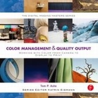 Abbildung von: Color Management & Quality Output: Working with Color from Camera to Display to Print - Routledge