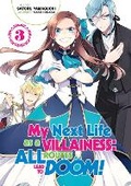 Cover: My Next Life as a Villainess: All Routes Lead to Doom! Volume 3 (Light Novel) - J-Novel Club