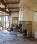 Cover: Perfect French Country - Ryland, Peters & Small Ltd