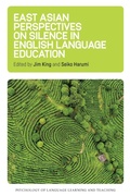 Cover: East Asian Perspectives on Silence in English Language Education - Multilingual Matters