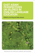 Cover: East Asian Perspectives on Silence in English Language Education - Multilingual Matters