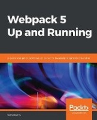 Enlarge image Cover: Webpack 5 Up and Running - Packt Publishing