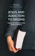 Cover: Jesus and Addiction to Origins - Equinox Publishing Ltd